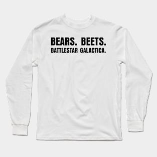 Bears Beets Battlestar Galactica Long Sleeve T-Shirt